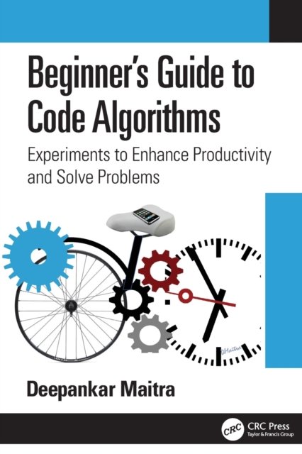 Beginners Guide to Code Algorithms: Experiments to Enhance Productivity ...
