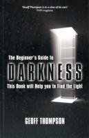 Beginners Guide to Darkness - Thompson Geoff