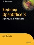 Beginning OpenOffice 3 - Channelle Andy