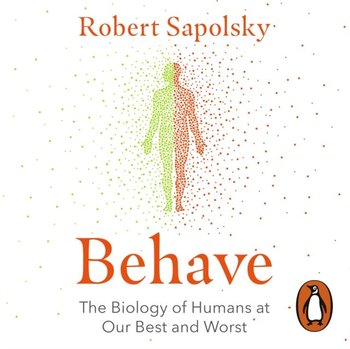 Behave - Sapolsky Robert M.