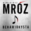 Behawiorysta - audiobook&nbsp;-&nbsp;Mróz Remigiusz