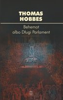 Behemot albo Długi Parlament Hobbes Thomas