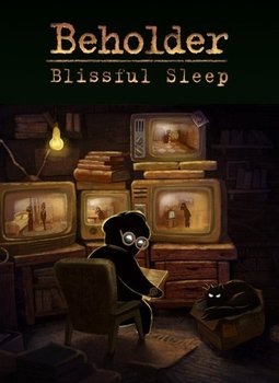 Beholder: Blissful Sleep, PC