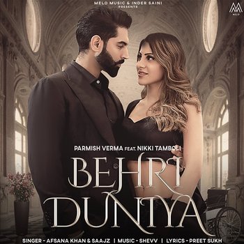 Behri Duniya - Afsana Khan & Saajz feat. Nikki Tamboli, Parmish Verma