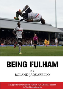 Being Fulham - Jaquarello Roland