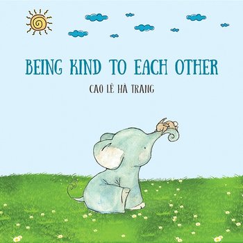 Being Kind To Each Other - Cao Le Ha Trang, LalaTv