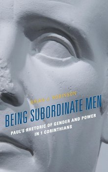 Being Subordinate Men - Robinson Brian J