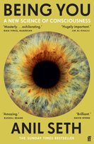 Being You: A New Science of Consciousness (The Sunday Times Bestseller) Professor Anil Seth