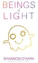 Beings of Light Shannon O'Hara