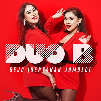 BEJO (Bertahan Jomblo) - Duo B