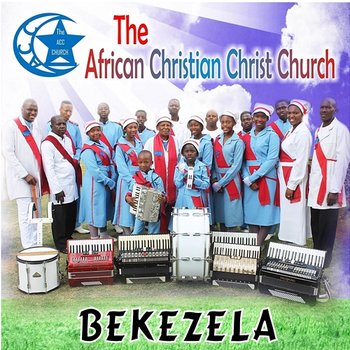 Bekezela - The African Christian Christ Church