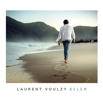 Belem - Laurent Voulzy