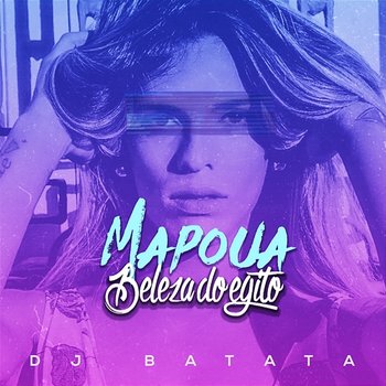 Beleza Do Egito - Mapoua, DJ Batata