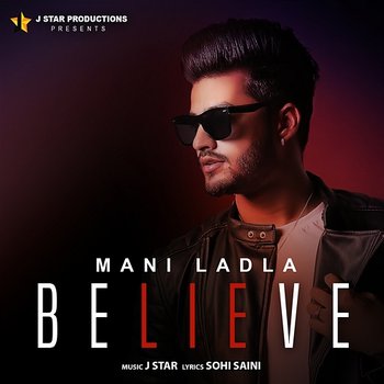 Believe - Mani Ladla