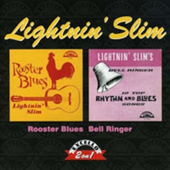 Bell Ringer/Rooster Blues - Lightnin' Slim