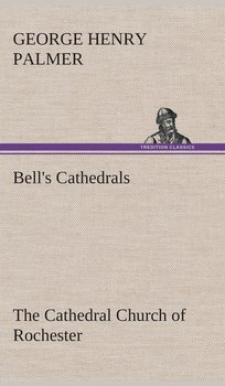 Bell's Cathedrals - Palmer G. H. (George Henry)