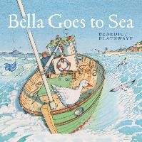 Bella Goes to Sea - Blathwayt Benedict