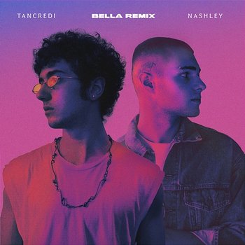 Bella - Tancredi feat. Nashley