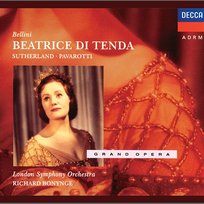 Bellini: Beatrice di Tenda Luciano Pavarotti, Orchestra del Maggio Musicale Fiorentino, Richard Bonynge, Joan Sutherland, London Symphony Orchestra