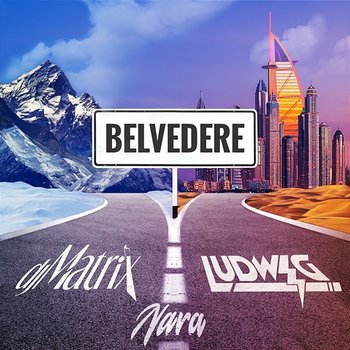 Belvedere - DJ Matrix, Ludwig, Nara