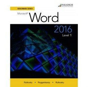 Benchmark Series: Microsoft (R) Word 2016 Level 1: Workbook - Opracowanie zbiorowe