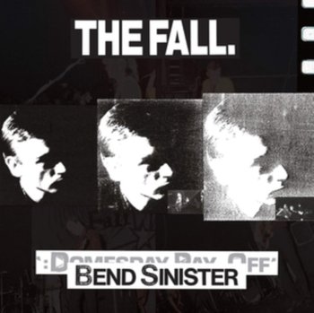 Bend Sinister - Domesday Pay-Off - The Fall