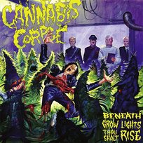 Beneath Grow Lights Thou Shalt Rise Cannabis Corpse