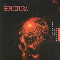 Beneath The Remains Sepultura