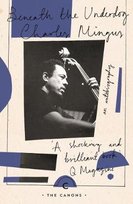 Beneath The Underdog Mingus Charles