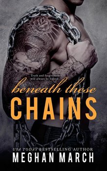 Beneath These Chains - March Meghan