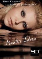 Beni Durrer Make-up-Schule II, Kreative Ideen Durrer Beni
