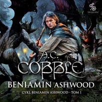 Beniamin Ashwood. Tom 1 - audiobook Cobble A.C.