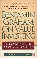 Benjamin Graham on Value Investing: Lessons from the Dean of Wall ...