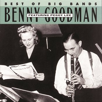 Benny Goodman Featuring Peggy Lee - Benny Goodman