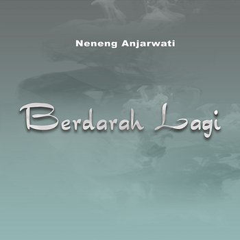 Berdarah Lagi - Neneng Anjarwati