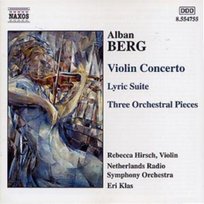 Berg: Violin Concerto / Lyric Suite / Three Orchestral Pieces Netherlands Chamber Choir