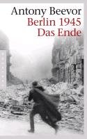Berlin 1945 - Das Ende Beevor Antony