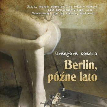 Berlin, późne lato - Kozera Grzegorz