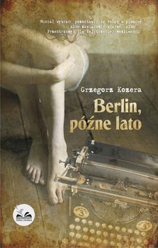 Berlin, późne lato - Kozera Grzegorz