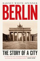 Berlin: The Story of a City White-Spunner Barney