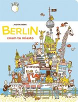 Berlin. Znam to miasto Drews Judith
