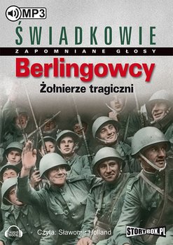 Berlingowcy. Żołnierze tragiczni - Opracowanie zbiorowe