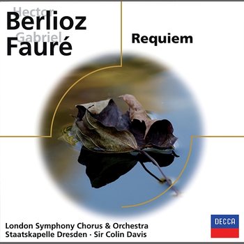 Berlioz, Fauré: Requiem (GA) - London Symphony Orchestra, London Symphony Chorus, Sir Colin Davis
