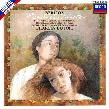 Berlioz: Roméo et Juliette; Symphonie funèbre et triomphale - Charles Dutoit, Florence Quivar, Alberto Cupido, Tom Krause, Orchestre Symphonique de Montréal