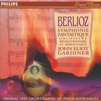 Berlioz: Symphonie fantastique - Orchestre Révolutionnaire et Romantique, John Eliot Gardiner