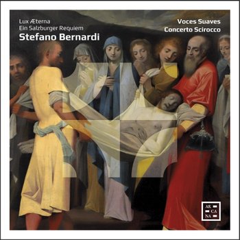 Bernardi: Lux Æterna / Ein Salzburger Requiem - Voces Suaves