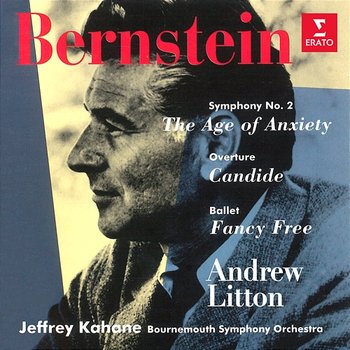 Bernstein: Symphony No. 2 "The Age of Anxiety", Overture from Candide & Fancy Free - Jeffrey Kahane, Bournemouth Symphony Orchestra & Andrew Litton