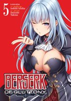 Berserk of Gluttony. Volume 5 Isshiki Ichika