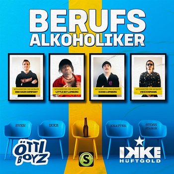 Berufsalkoholiker - Ikke Hüftgold, Öttiboyz