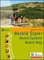 Beskid Śląski. Beskid Żywiecki. Beskid Mały Opracowanie zbiorowe